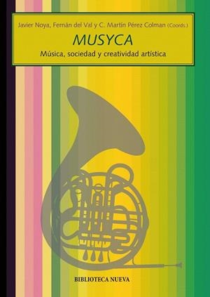 MUSYCA.MÚSICA,SOCIEDAD Y CREATIVIDAD ARTÍSTICA | 9788499401713 | NOYA, JAVIER I D'ALTRES | Llibreria La Gralla | Llibreria online de Granollers