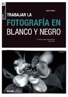 TRABAJAR LA FOTOGRAFÍA EN BLANCO Y NEGRO (BLUME FOTOGRAFIA 7) | 9788480769204 | PRÄKEL, DAVID | Llibreria La Gralla | Llibreria online de Granollers
