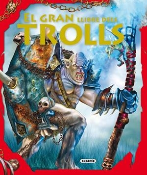 GRAN LLIBRE DELS TROLLS, EL | 9788467701517 | MÚÑEZ, FERNANDO J./PASCUAL, PILAR/SILVA, IRENE/LORENZO, DAVID/ROMANOS, CARLOS | Llibreria La Gralla | Librería online de Granollers