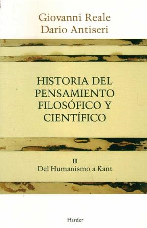 HISTORIA DEL PENSAMIENTO FILOSOFICO Y CIENTIFICO TOMO II DEL HUMANISMO A KANT | 9788425415890 | REALE, GIOVANNI; ANTISERI, DARIO | Llibreria La Gralla | Librería online de Granollers