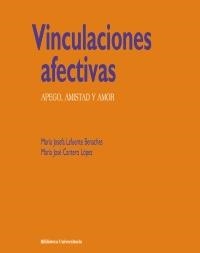 VINCULACIONES AFECTIVAS | 9788436824179 | LAFUENTE, MARÍA JOSEFA; CANTERO LÓPEZ, MARÍA JOSÉ | Llibreria La Gralla | Librería online de Granollers