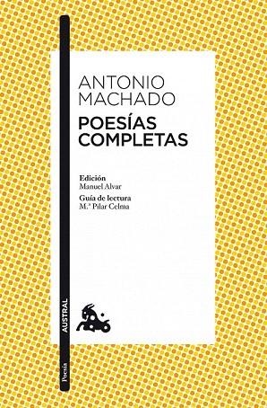 POESIAS COMPLETAS ANTONIO MACHADO (AUSTRAL POESIA 33) | 9788467033342 | MACHADO, ANTONIO | Llibreria La Gralla | Llibreria online de Granollers