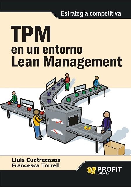 TPM EN UN ENTORNO LEAN MANAGEMENT | 9788492956128 | CUATRECASAS, LLUIS | Llibreria La Gralla | Librería online de Granollers