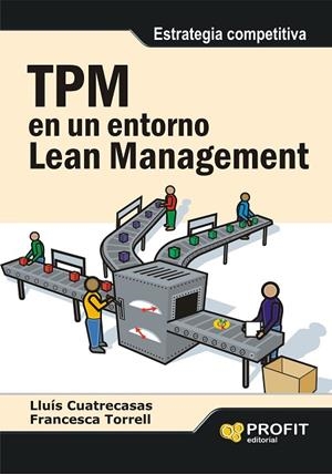 TPM EN UN ENTORNO LEAN MANAGEMENT | 9788492956128 | CUATRECASAS, LLUIS | Llibreria La Gralla | Llibreria online de Granollers
