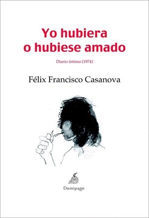 YO HUBIERA O HUBIESE AMADO | 9788492719112 | CASANOVA, FÉLIX FRANCISCO | Llibreria La Gralla | Librería online de Granollers