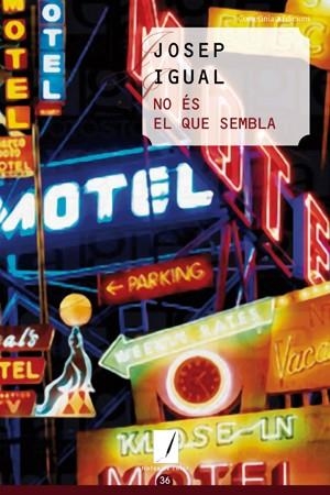 NO ÉS EL QUE SEMBLA (NOTES DE COLOR, 36) | 9788497917629 | IGUAL, JOSEP | Llibreria La Gralla | Librería online de Granollers