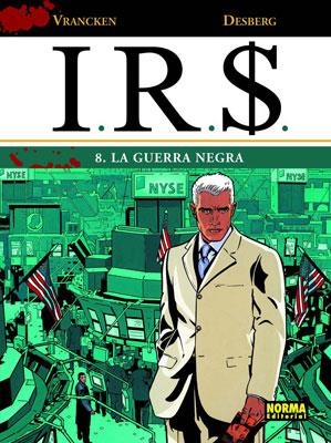 IRS 8. LA GUERRA NEGRA | 9788467903713 | VRANCKEN; DESBERG | Llibreria La Gralla | Librería online de Granollers