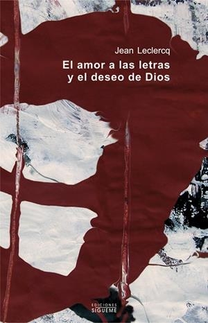 AMOR A LAS LETRAS Y EL DESEO DE DIOS | 9788430117000 | LECLERQ, JEAN | Llibreria La Gralla | Llibreria online de Granollers