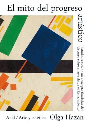 MITO DEL PROGRESO ARTISTICO, EL | 9788446027829 | HAZAN, OLGA | Llibreria La Gralla | Librería online de Granollers