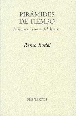 PIRÁMIDES DE TIEMPO. HISTORIA Y TEORIA DEL DEJA VU | 9788492913657 | BODEI, REMO | Llibreria La Gralla | Llibreria online de Granollers