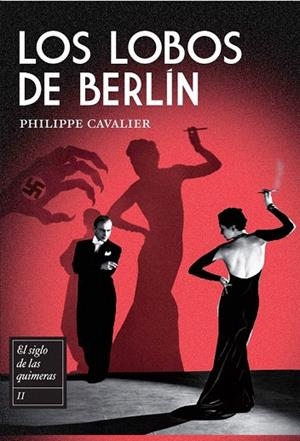 LOBOS DE BERLIN, LOS (EL SIGLO DE LAS QUIMERAS II) | 9788492682201 | CAVALIER, PHILIPPE | Llibreria La Gralla | Librería online de Granollers
