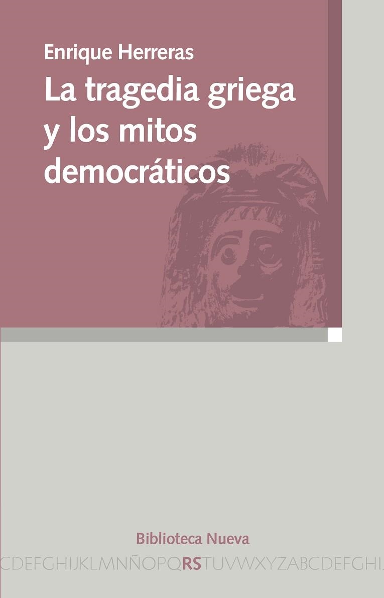 TRAGEDIA GRIEGA Y LOS MITOS DEMOCRÁTICOS, LA | 9788497429979 | HERRERAS, ENRIQUE | Llibreria La Gralla | Llibreria online de Granollers