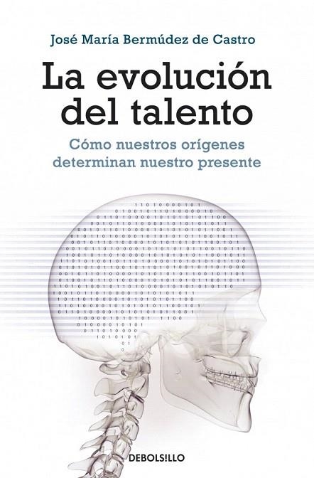 EVOLUCIÓN DEL TALENTO, LA (DEBOLSILLO) | 9788499087191 | BERMUDEZ DE CASTRO, JOSE MARIA | Llibreria La Gralla | Llibreria online de Granollers