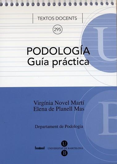 PODOLOGIA. GUIA PRACTICA FORMATO BOLSILLO | 9788447533114 | NOVEL MARTI, VIRGINIA; DE PLANELL MAS,ELENA | Llibreria La Gralla | Librería online de Granollers