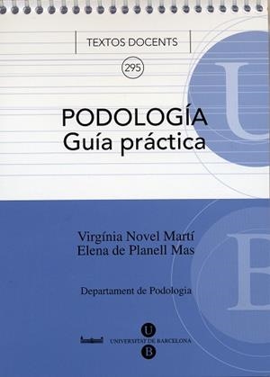 PODOLOGIA. GUIA PRACTICA FORMATO BOLSILLO | 9788447533114 | NOVEL MARTI, VIRGINIA; DE PLANELL MAS,ELENA | Llibreria La Gralla | Llibreria online de Granollers