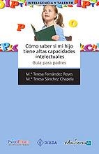 COMO SABER SI MI HIJO TIENE ALTAS CAPACIDADES INTELECTUALES | 9788467636116 | SANCHEZ CHAPELA, MARIA TERESA/FERNANDEZ REYES, MARIA TERESA/ESPEJO ROIG, PALOMA | Llibreria La Gralla | Llibreria online de Granollers