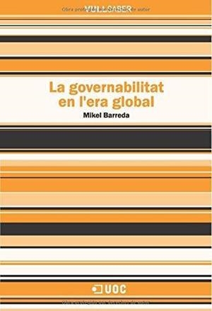 GOVERNABILITAT EN L'ERA GLOBAL (VULL SABER,125) | 9788497889315 | BARREDA, MIKEL | Llibreria La Gralla | Librería online de Granollers