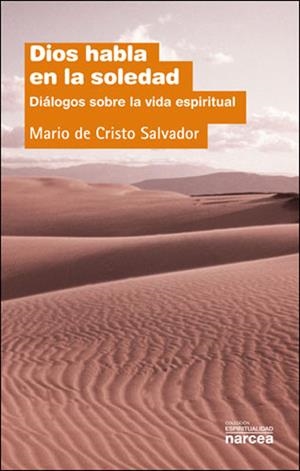 DIOS HABLA EN LA SOLEDAD.DIÁLOGOS SOBRE LA VIDA ESPIRITUAL | 9788427717312 | DE CRISTO, MARIO | Llibreria La Gralla | Librería online de Granollers