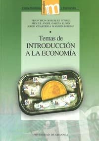 TEMAS DE INTRODUCCIÓN A LA ECONOMÍA | 9788433851642 | GONZÁLEZ, FRANCISCO I D'ALTRES | Llibreria La Gralla | Llibreria online de Granollers