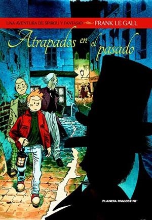 ATRAPADOS EN EL PASADO (UNA AVENTURA DE SPIROU Y FANTASIO) | 9788467498820 | LE GALL, FRANK | Llibreria La Gralla | Librería online de Granollers