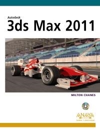 3DS MAX 2011 (DISEÑO Y CREATIVIDAD) | 9788441528314 | CHANES CERNICCHIARO, MILTON | Llibreria La Gralla | Llibreria online de Granollers