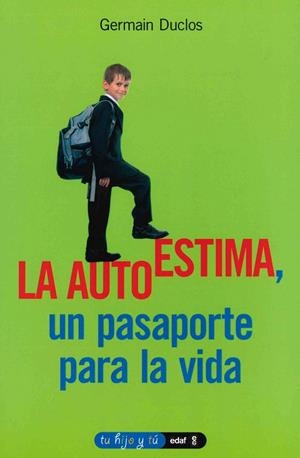 AUTOESTIMA UN PASAPORTE PARA LA VIDA | 9788441426689 | DUCLOS, GERMAIN | Llibreria La Gralla | Llibreria online de Granollers