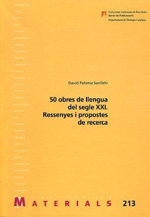 50 OBRES DE LLENGUA DEL SEGLE XXI.RESSENYES I PROPOSTES DE RECERCA (MATERIALS,213) | 9788449026218 | PALOMA SANLLEHÍ, DAVID | Llibreria La Gralla | Llibreria online de Granollers