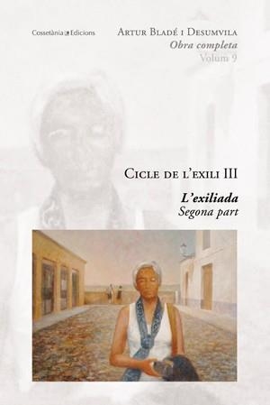 OBRA COMPLETA 9. CICLE DE L'EXILI III. L'EXILIADA SEGONA PART | 9788497917742 | BLADÉ I DESUMVILA, ARTUR | Llibreria La Gralla | Librería online de Granollers