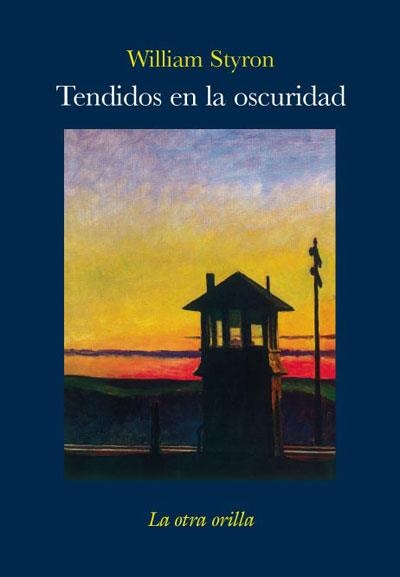 TENDIDOS EN LA OSCURIDAD | 9788492451760 | STYRON, WILLIAM | Llibreria La Gralla | Librería online de Granollers