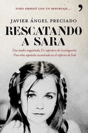 RESCATANDO A SARA | 9788484608257 | PRECIADO, JAVIER ANGEL | Llibreria La Gralla | Librería online de Granollers