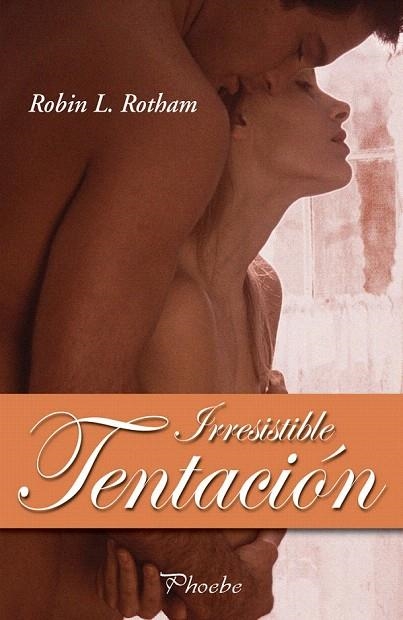 IRRESISTIBLE TENTACIÓN | 9788496952638 | ROTHAM, ROBIN L.  | Llibreria La Gralla | Librería online de Granollers