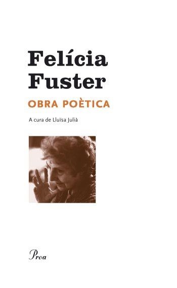 FELICIA FUSTER. OBRA POETICA | 9788482569338 | FUSTER, FELÍCIA | Llibreria La Gralla | Librería online de Granollers