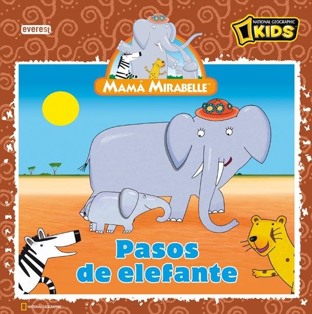 PASOS DE ELEFANTE. MAMÁ MIRABELLE | 9788444165516 | NATIONAL GEOGRAPHIC | Llibreria La Gralla | Librería online de Granollers