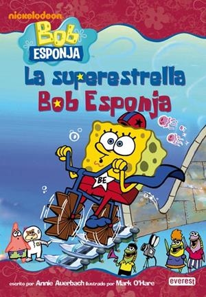 SUPERESTRELLA BOB ESPONJA, LA | 9788444165660 | AUERBACH, ANNIE | Llibreria La Gralla | Librería online de Granollers