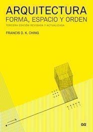 ARQUITECTURA. FORMA ESPACIO Y ORDEN | 9788425223440 | CHING, FRANCIS D. K. | Llibreria La Gralla | Librería online de Granollers