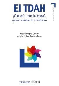 TDAH, EL. QUE ES? QUE LO CAUSA? COMO EVALUARLO Y TRATARLO? | 9788436824162 | LAVIGNE CERVÁN, ROCÍO; ROMERO PÉREZ, JUAN FRANCISCO | Llibreria La Gralla | Librería online de Granollers