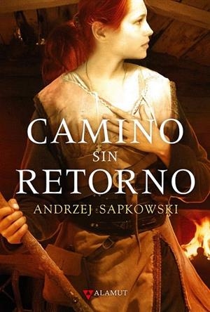 CAMINO SIN RETORNO | 9788498890525 | SAPKOWSKI, ANDRZEJ | Llibreria La Gralla | Librería online de Granollers