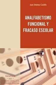 ANALFABETISMO FUNCIONAL Y FRACASO ESCOLAR | 9788495345356 | JIMÉNEZ CASTILLO, JUAN | Llibreria La Gralla | Librería online de Granollers