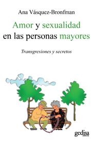 AMOR Y SEXUALIDAD EN LAS PERSONAS MAYORES | 9788497845083 | VASQUEZ BRONFMAN, ANA | Llibreria La Gralla | Llibreria online de Granollers