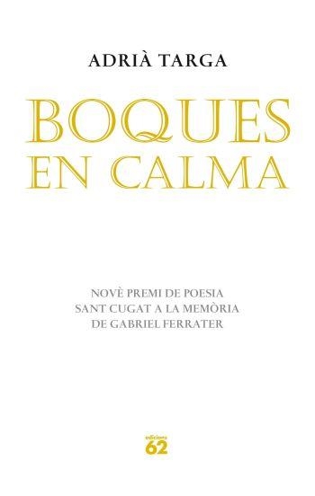 BOQUES EN CALMA | 9788429767155 | TARGA, ADRIÀ | Llibreria La Gralla | Llibreria online de Granollers