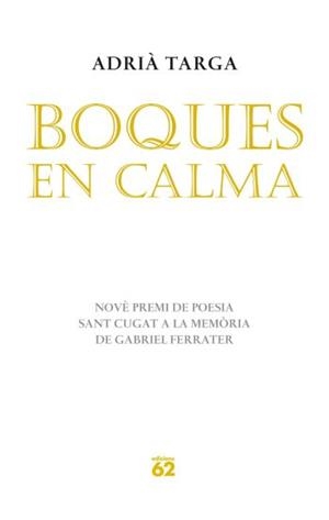 BOQUES EN CALMA | 9788429767155 | TARGA, ADRIÀ | Llibreria La Gralla | Llibreria online de Granollers