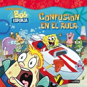 CONFUSIÓN EN EL AULA (BOB ESPONJA) | 9788444165615 | WILLSON, SARAH | Llibreria La Gralla | Librería online de Granollers