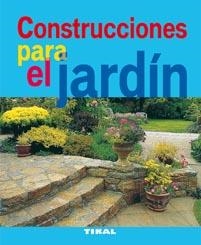 CONSTRUCCIONES PARA EL JARDÍN | 9788492678877 | VARIOS AUTORES | Llibreria La Gralla | Librería online de Granollers