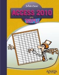 ACCESS 2010 PARA TORPES | 9788441528321 | CASAS, JULIÁN | Llibreria La Gralla | Librería online de Granollers