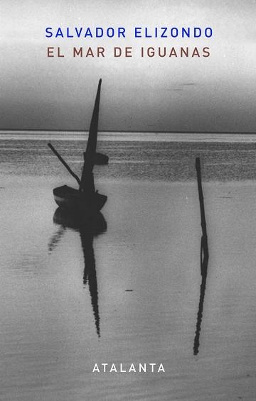 MAR DE LA IGUANAS, EL | 9788493778460 | ELIZONDO, SALVADOR | Llibreria La Gralla | Llibreria online de Granollers