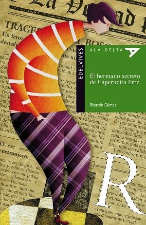 HERMANO SECRETO DE CAPERUCITA ERRE, EL (ALA DELTA VERDE 77) | 9788426376817 | GOMEZ, RICARDO | Llibreria La Gralla | Librería online de Granollers