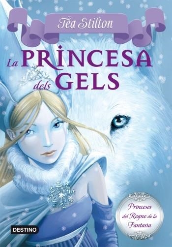 PRINCESA DELS GELS, LA (TEA STILTON) | 9788499322315 | STILTON, TEA | Llibreria La Gralla | Llibreria online de Granollers