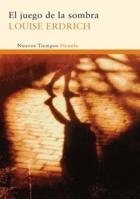 JUEGO DE LA SOMBRA (NT-180) | 9788498414639 | ERDRICH, LOUISE | Llibreria La Gralla | Llibreria online de Granollers