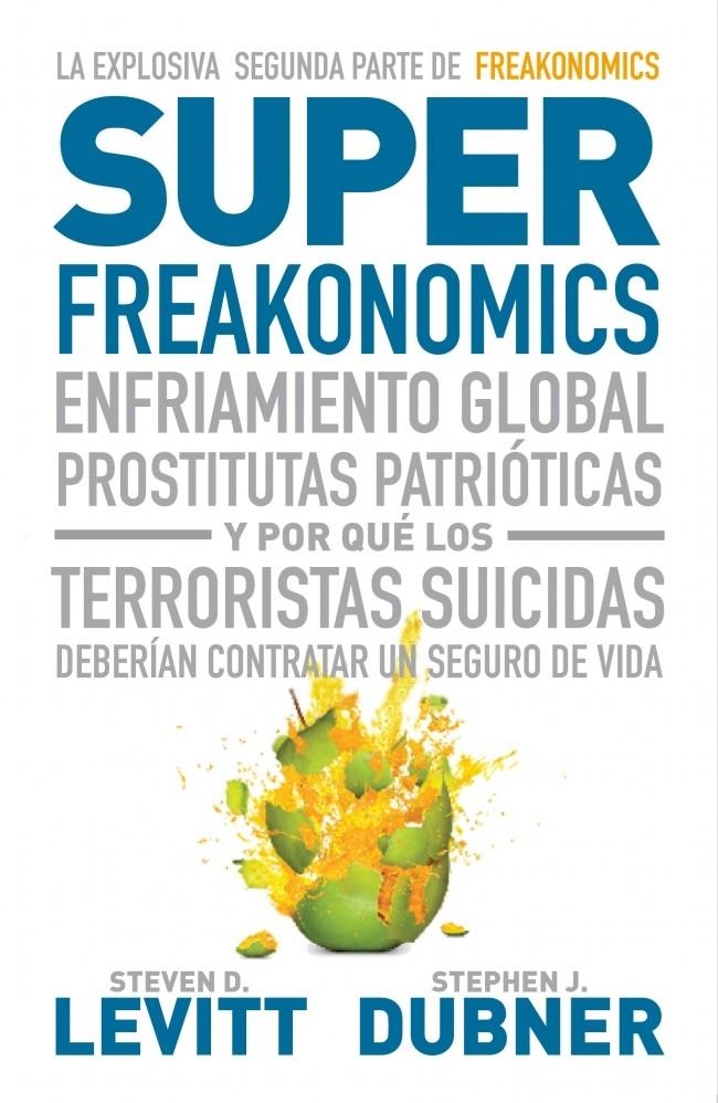SUPER FREAKONOMICS | 9788483068731 | LEVITT, STEVEN D. / DUBNER, STEPHEN | Llibreria La Gralla | Librería online de Granollers