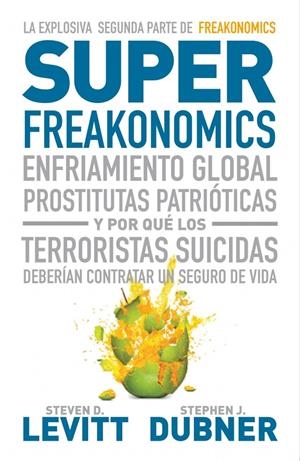 SUPER FREAKONOMICS | 9788483068731 | LEVITT, STEVEN D. / DUBNER, STEPHEN | Llibreria La Gralla | Llibreria online de Granollers